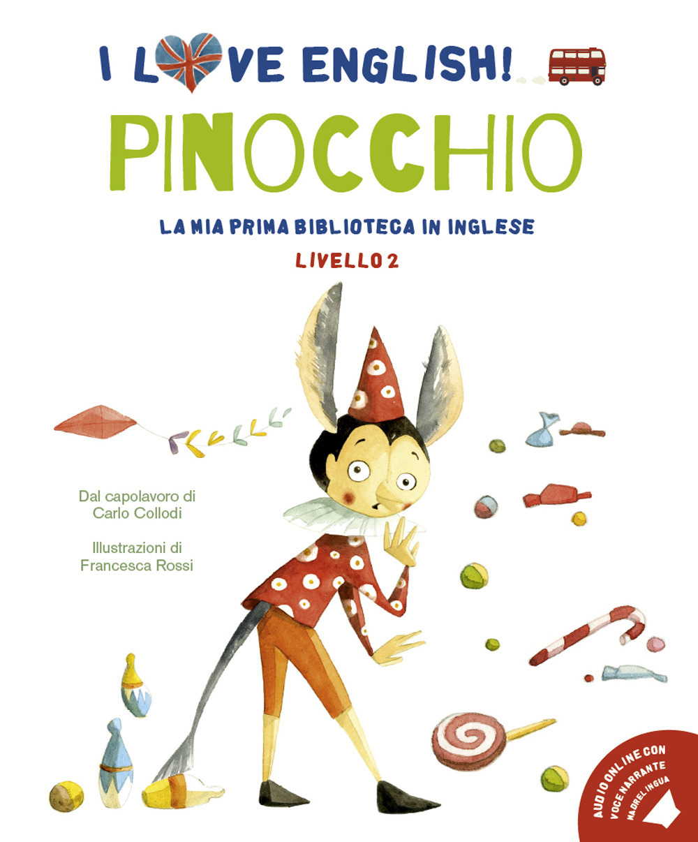 Pinocchio dal capolavoro di Carlo Collodi. Livello 2. Ediz. italiana e inglese. Con File audio per il download
