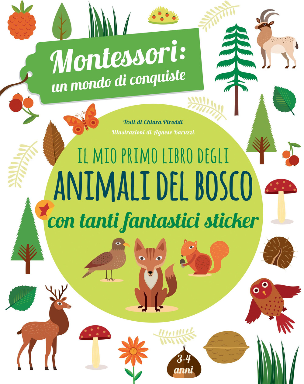 Il mio primo libro degli animali del bosco. 3-4 anni. Montessori: un mondo di conquiste. Con adesivi. Ediz. a colori