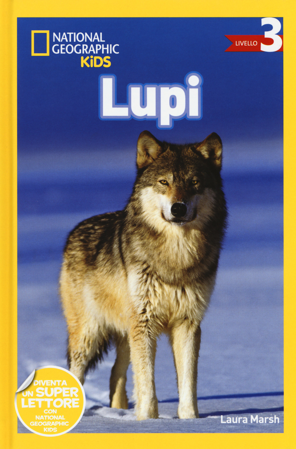 Lupi. Livello 3. Ediz. a colori