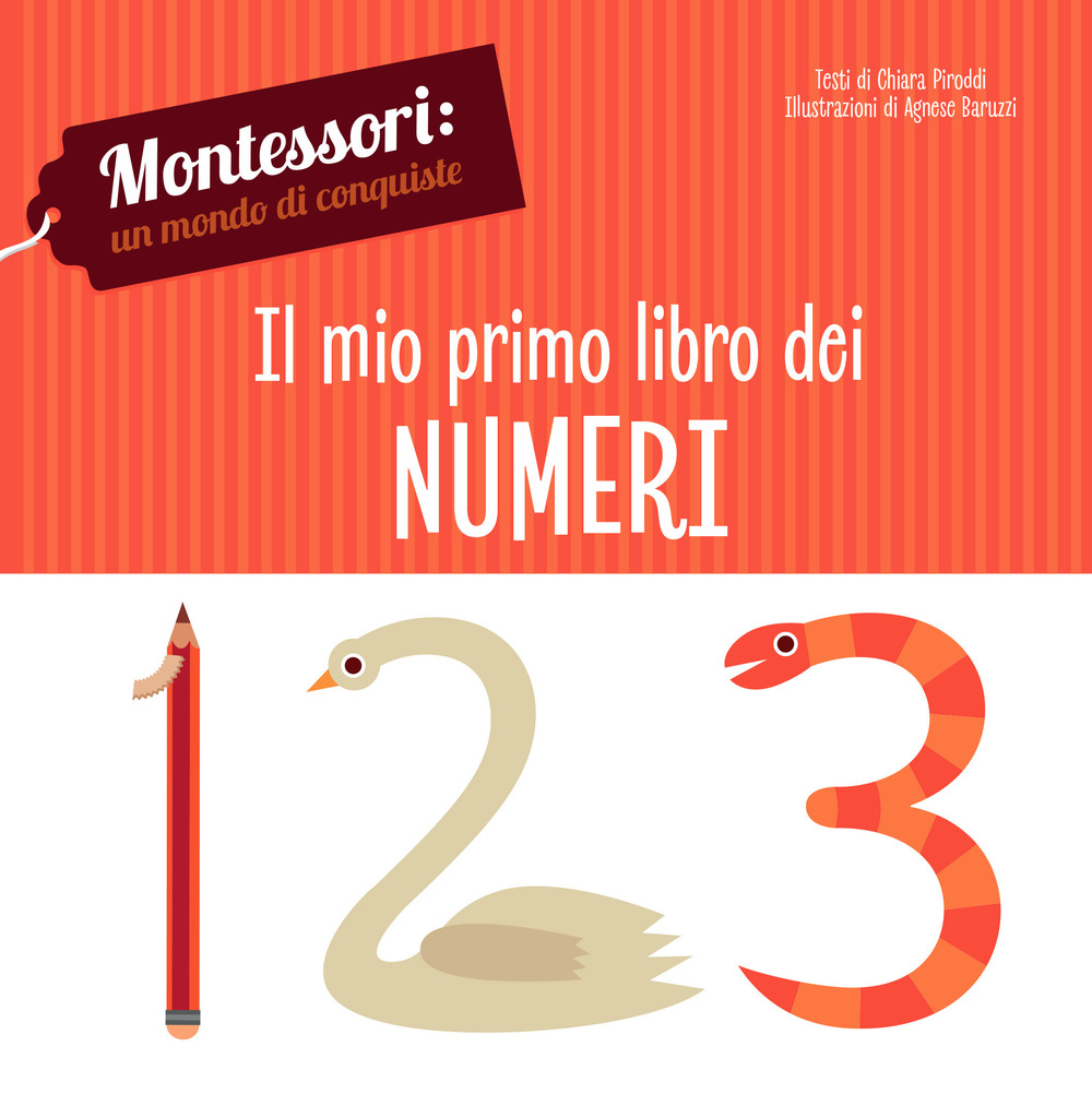 Il mio primo libro dei numeri. Montessori: un mondo di conquiste. Ediz. a colori