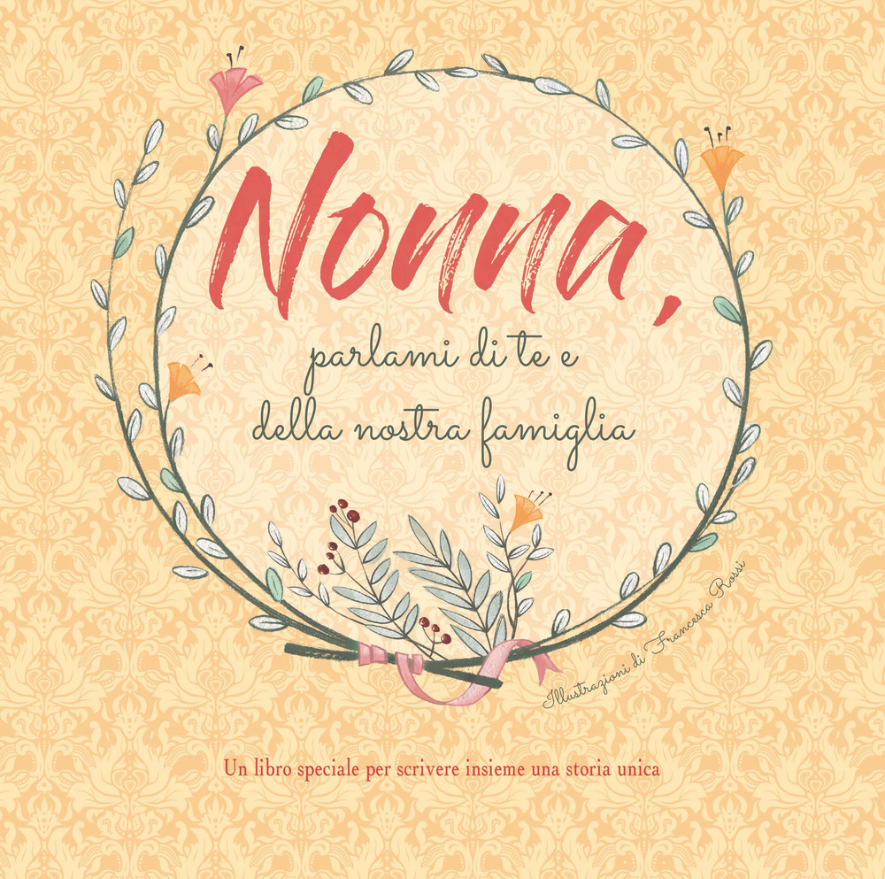 Nonna, parlami di te e della nostra famiglia