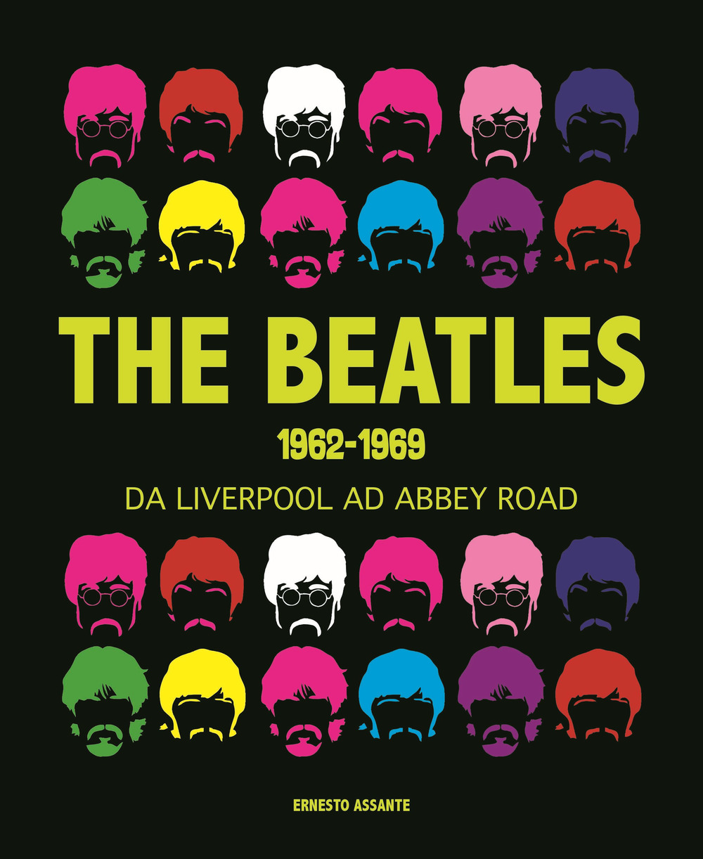 The Beatles 1962-1969. Da Liverpool ad Abbey Road