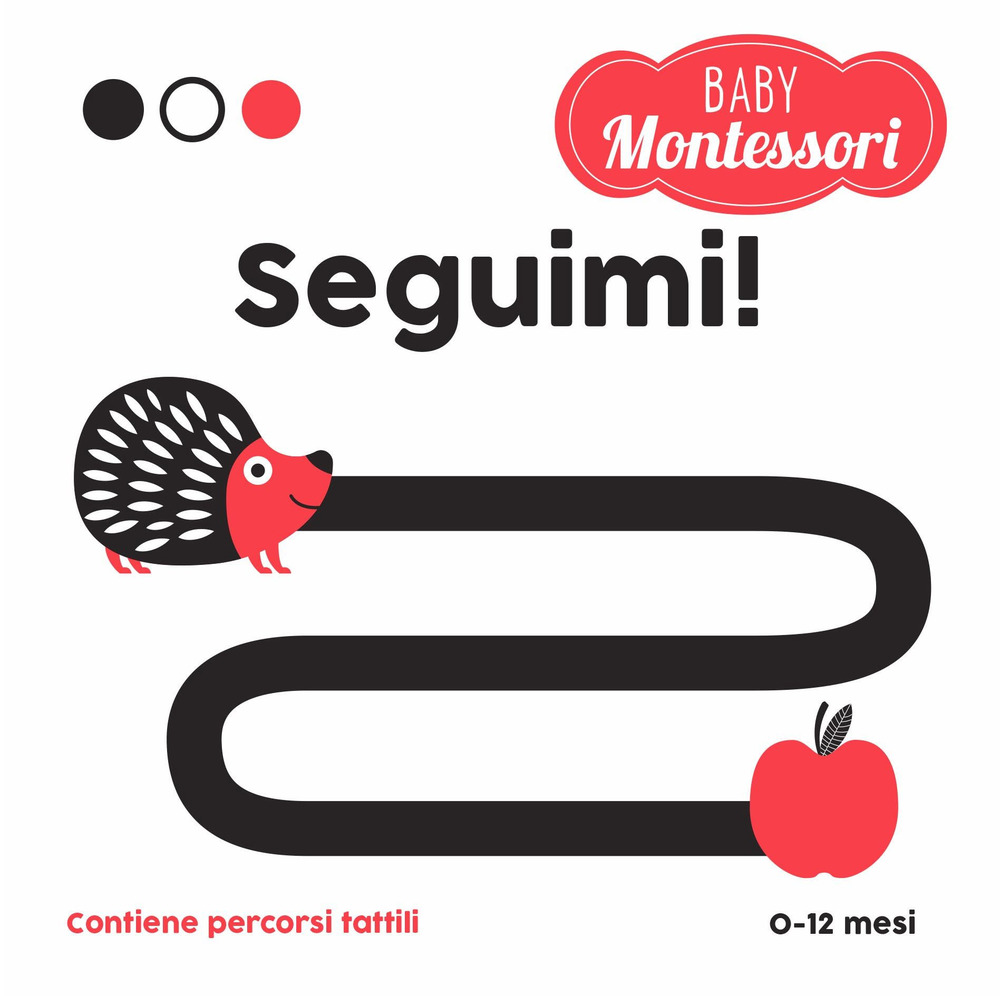 Seguimi! Baby Montessori. Ediz. a colori