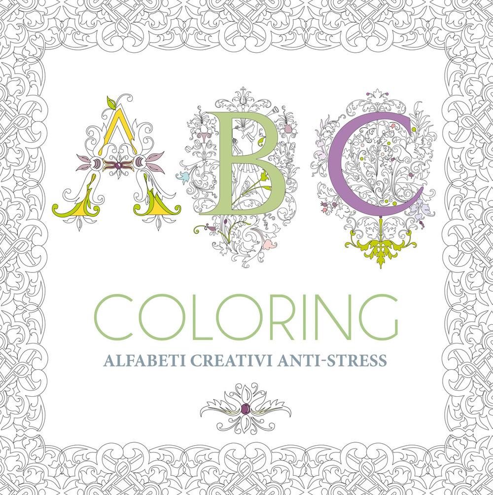 ABC coloring. Alfabeti creativi anti-stress