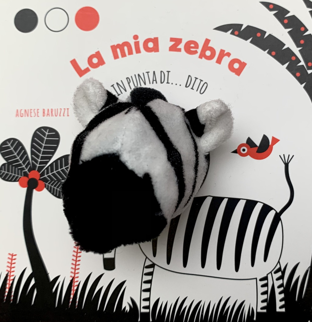 La mia zebra in punta di dito. Ediz. a colori