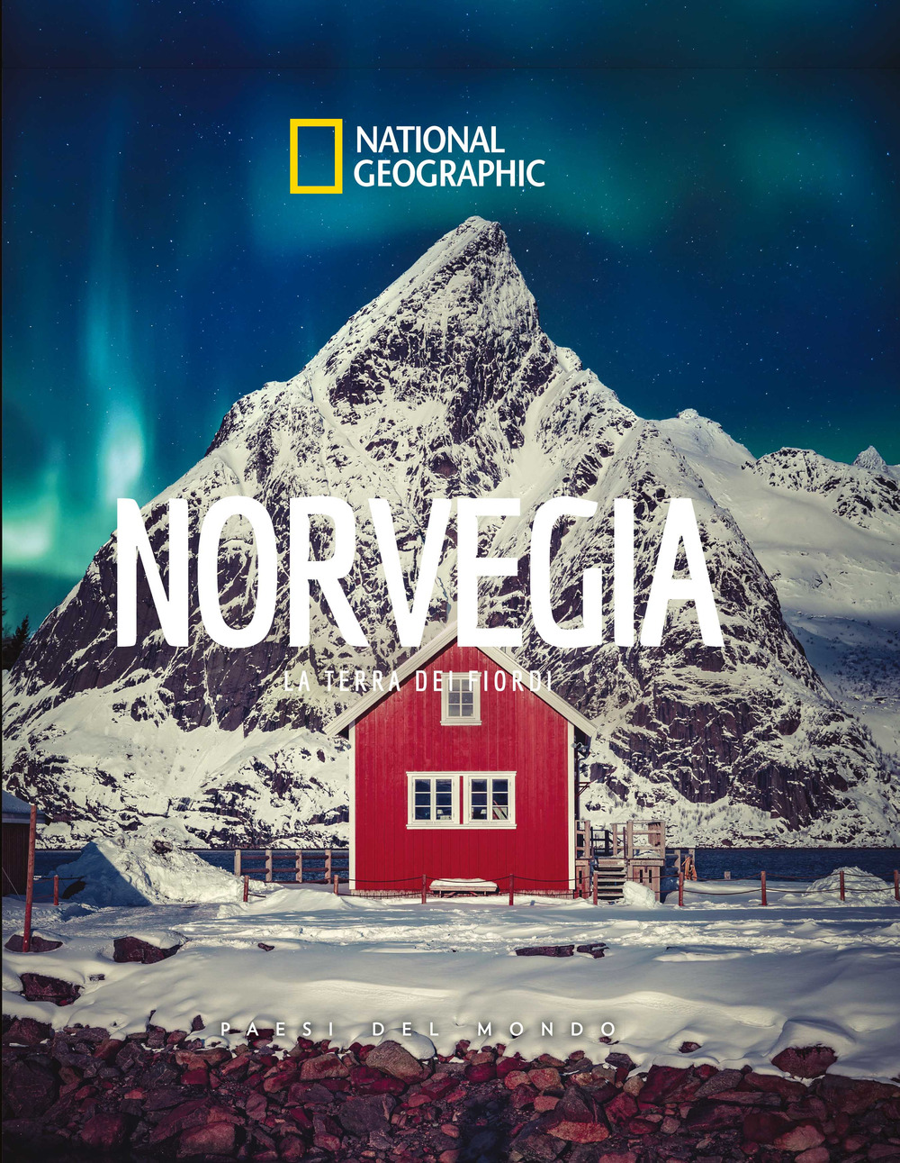 Norvegia. La terra dei fiordi. Paesi del mondo. Ediz. a colori