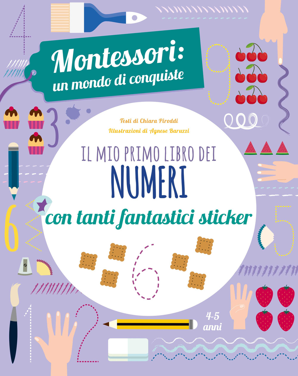 Il mio primo libro dei numeri. Montessori: un mondo di conquiste. Con adesivi. Ediz. a colori