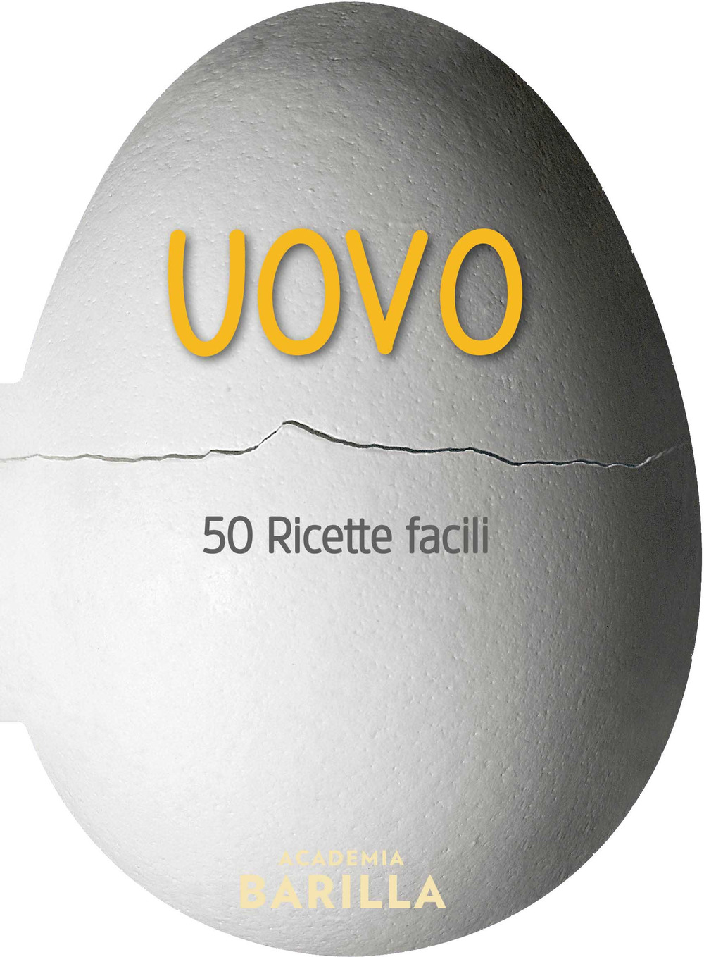 Uovo. 50 ricette facili