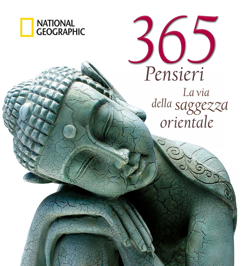 365 pensieri. La via della saggezza orientale. Ediz. illustrata