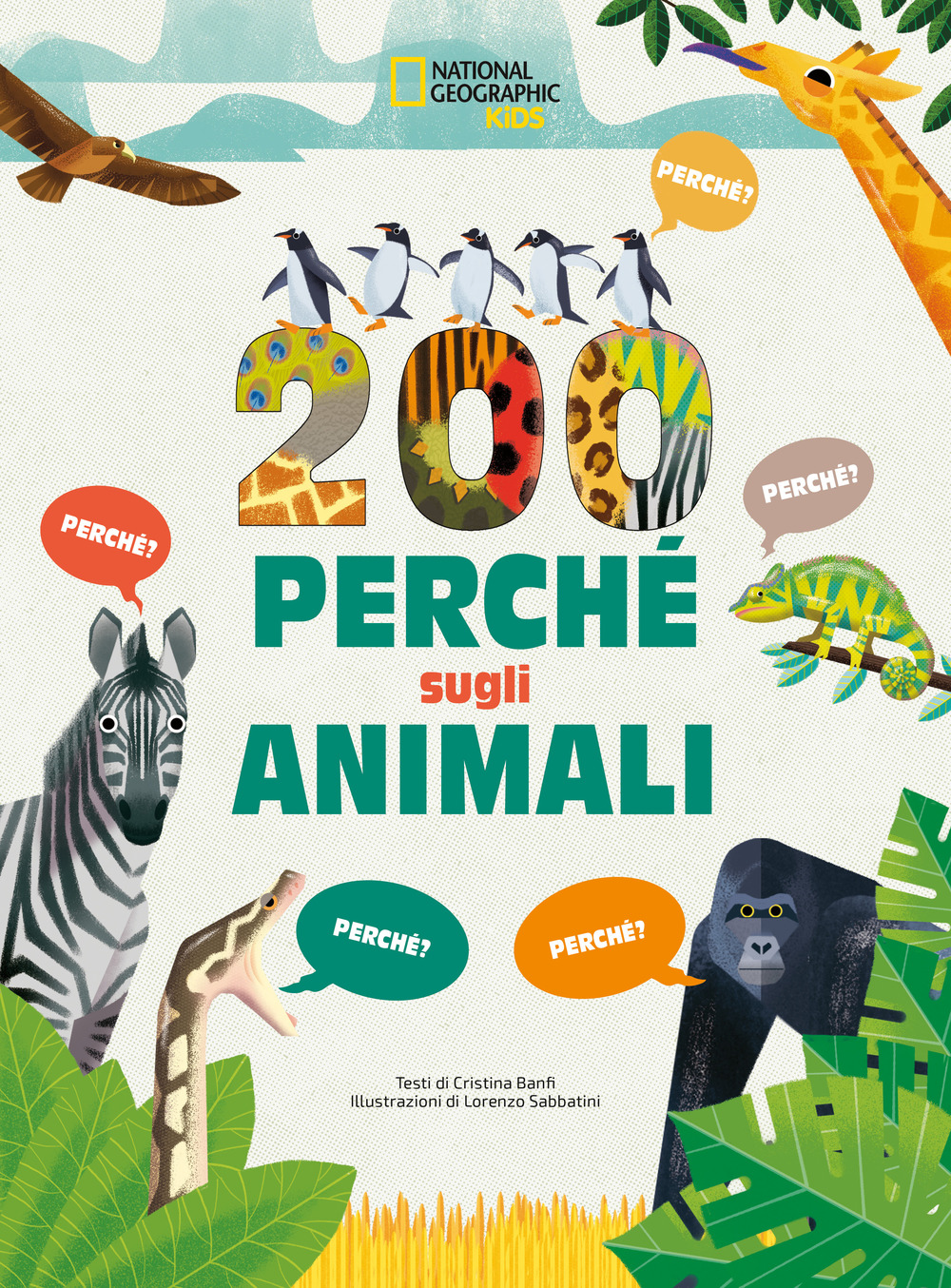 200 perché sugli animali. Ediz. a colori