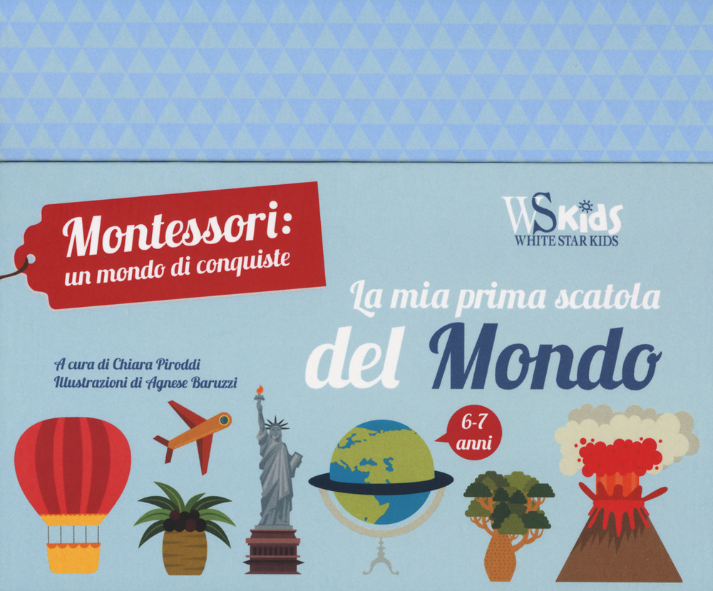 La mia prima scatola del mondo. Montessori un mondo di conquiste. Con gadget