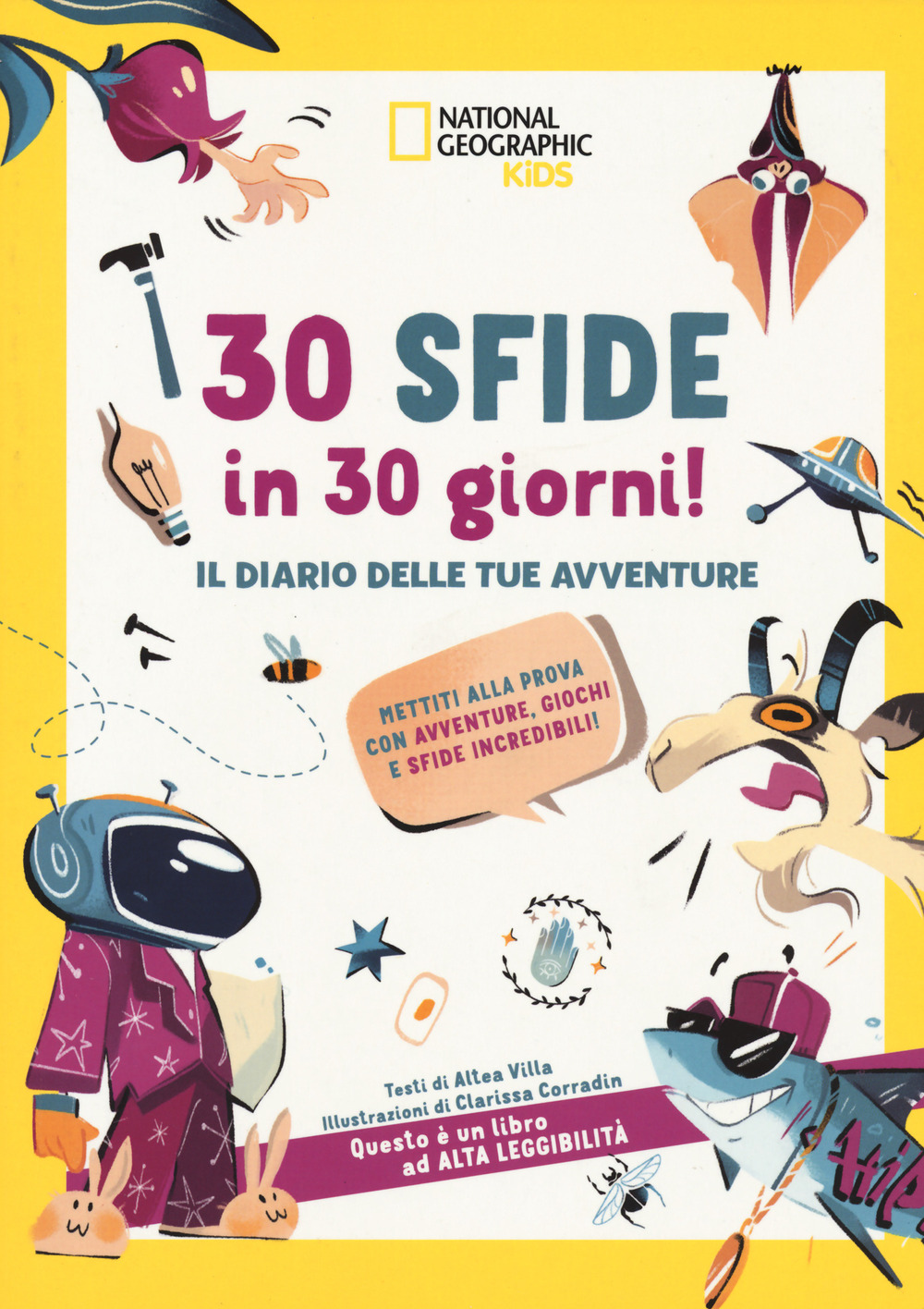 30 sfide in 30 giorni il diario delle tue avventure. Mettiti alla prova con avventure. Giochi e sfide incredibili! Ediz. a colori