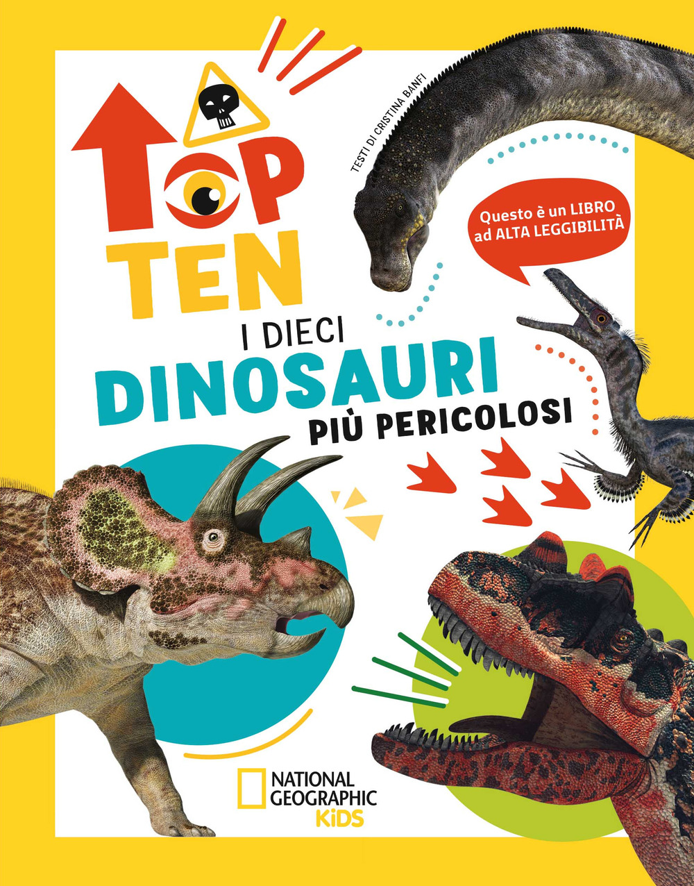 I dieci dinosauri più pericolosi. Top ten. Ediz. ad alta leggibilità