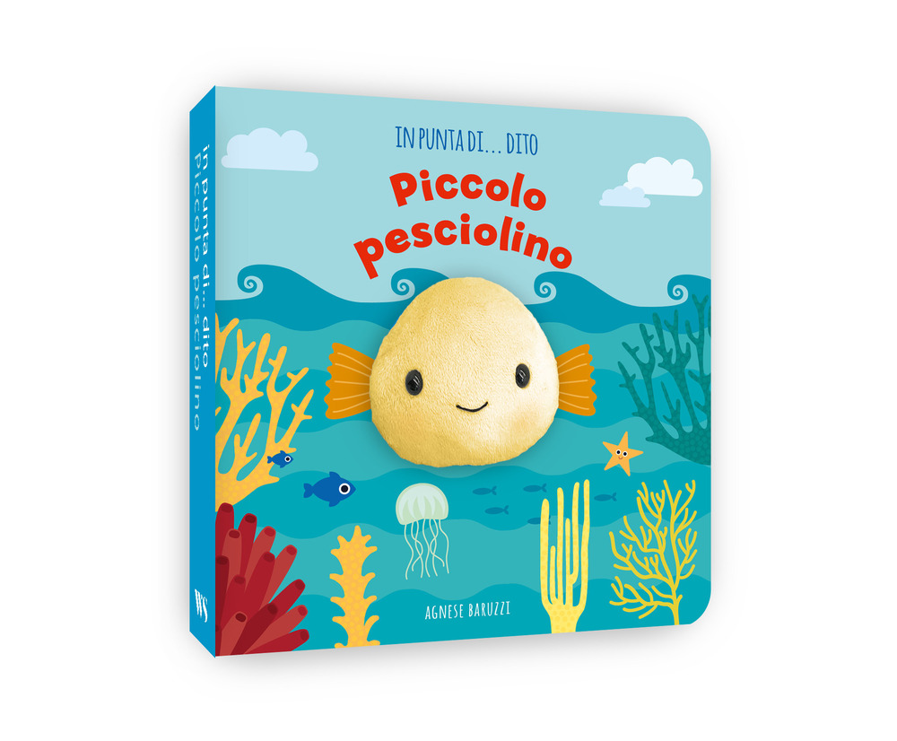 Piccolo pesciolino. In punta di dito. Ediz. a colori