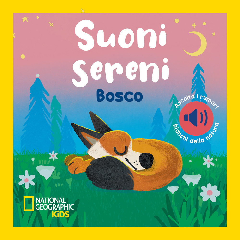 Bosco. Suoni sereni. Ediz. a colori