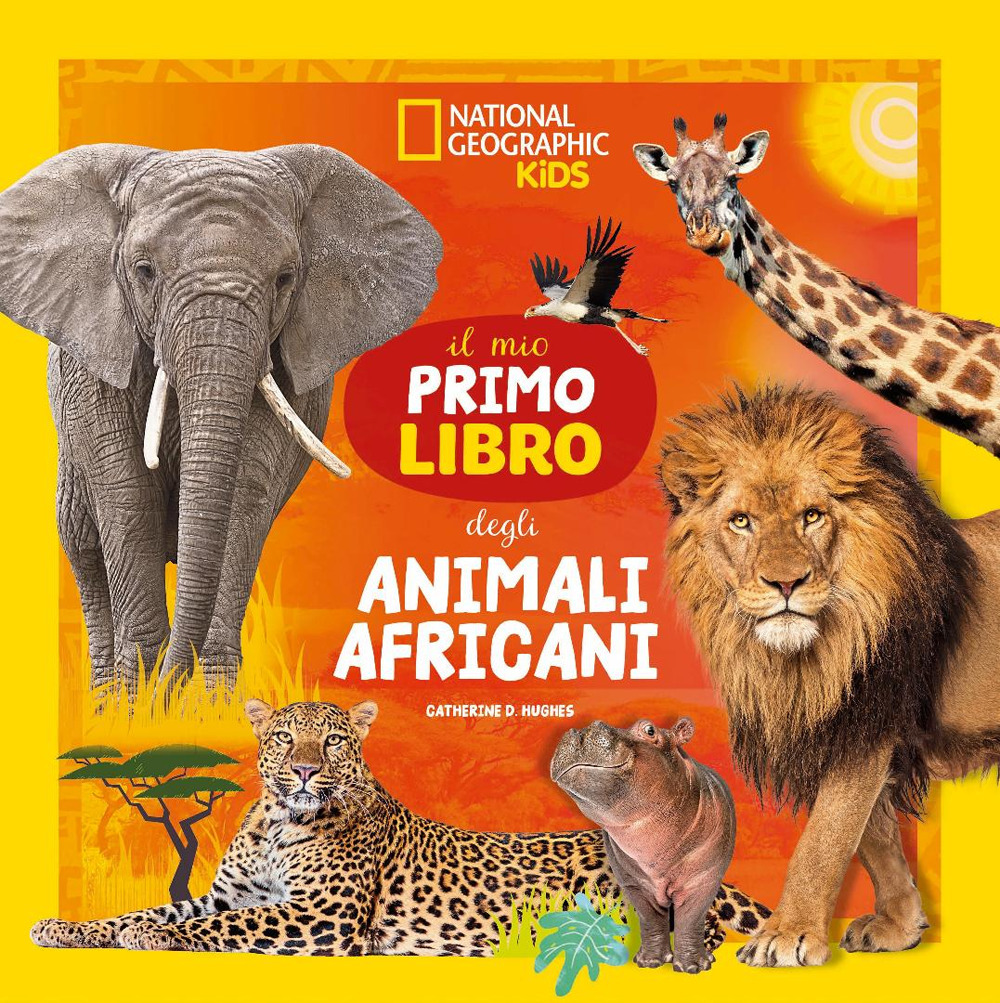 Il mio primo libro degli animali africani. Ediz. a colori