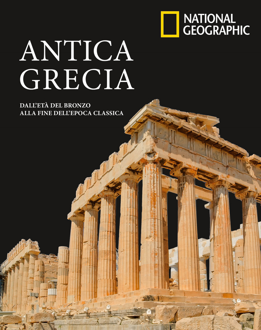 Antica Grecia. Dall'età del bronzo alla fine dell'epoca classica