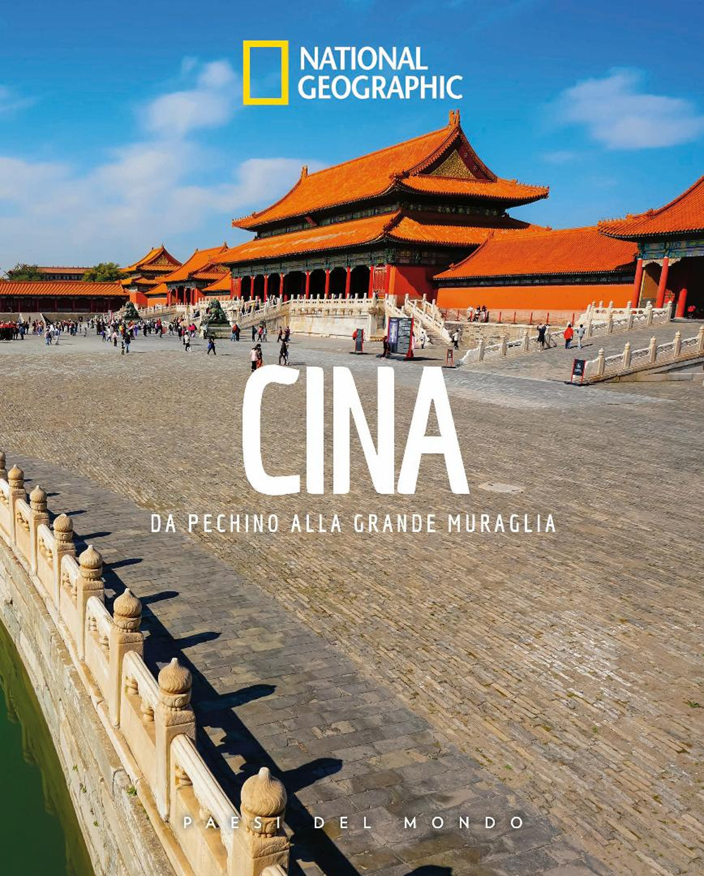 Cina. Da Pechino alla Grande Muraglia. Paesi del mondo