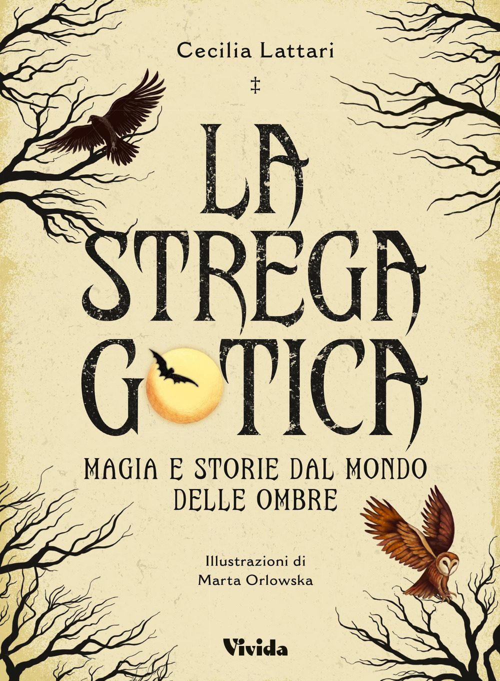La strega gotica. Magia e storie dal mondo delle ombre. Ediz. a colori