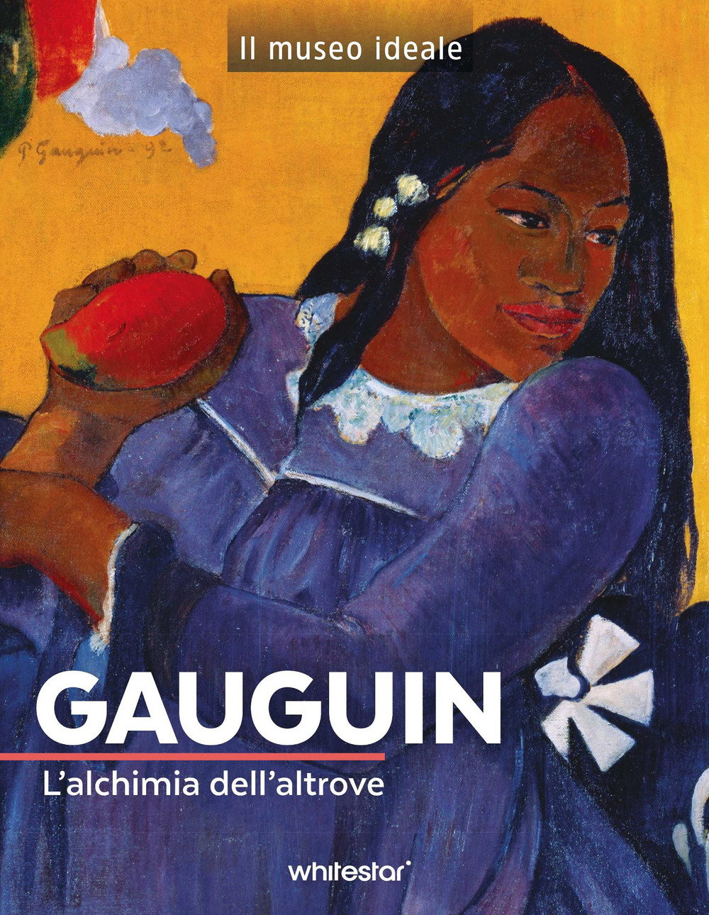 Gauguin. L'alchimia dell'altrove. Ediz. a colori