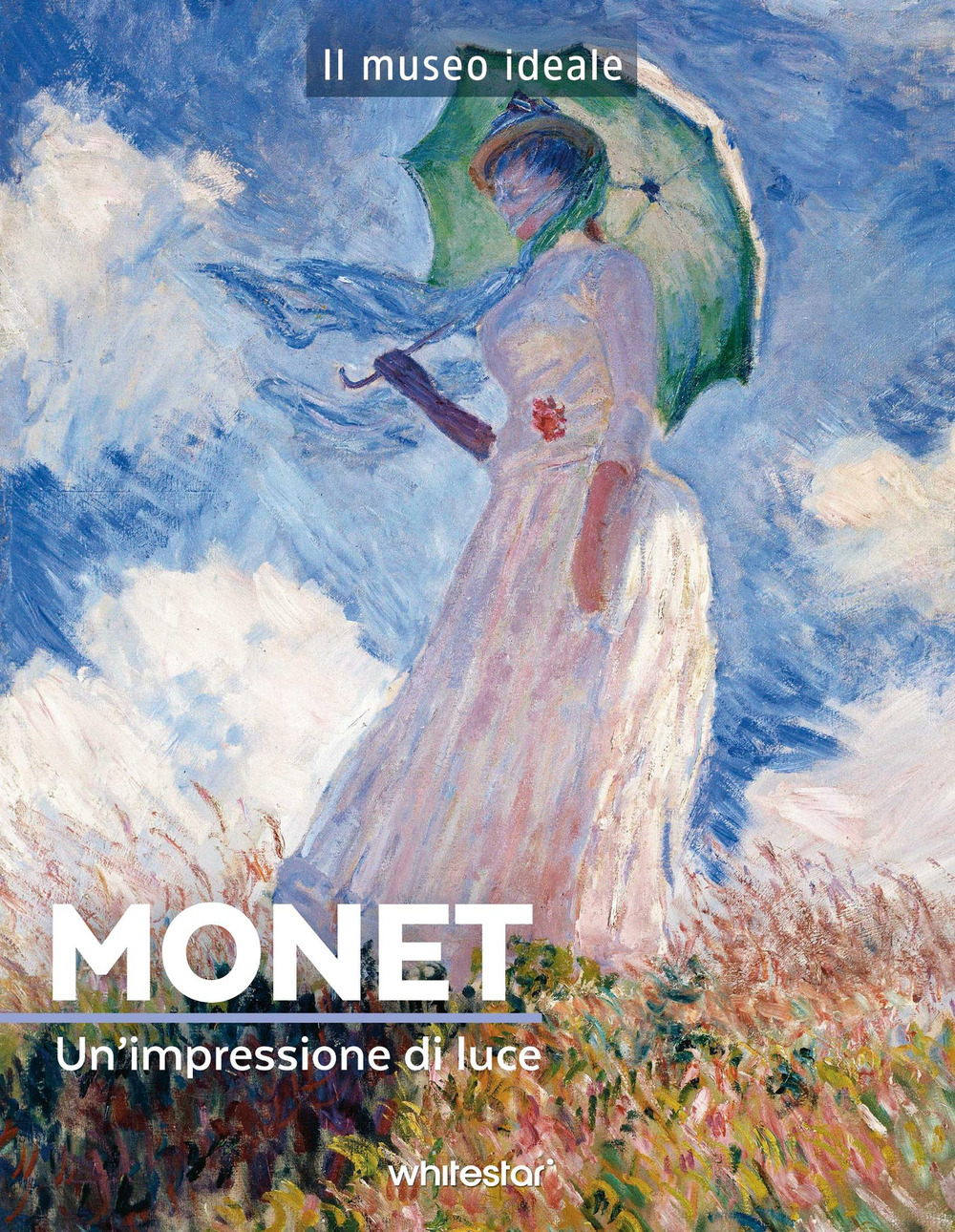 Monet. Un'impressione di luce. Ediz. a colori