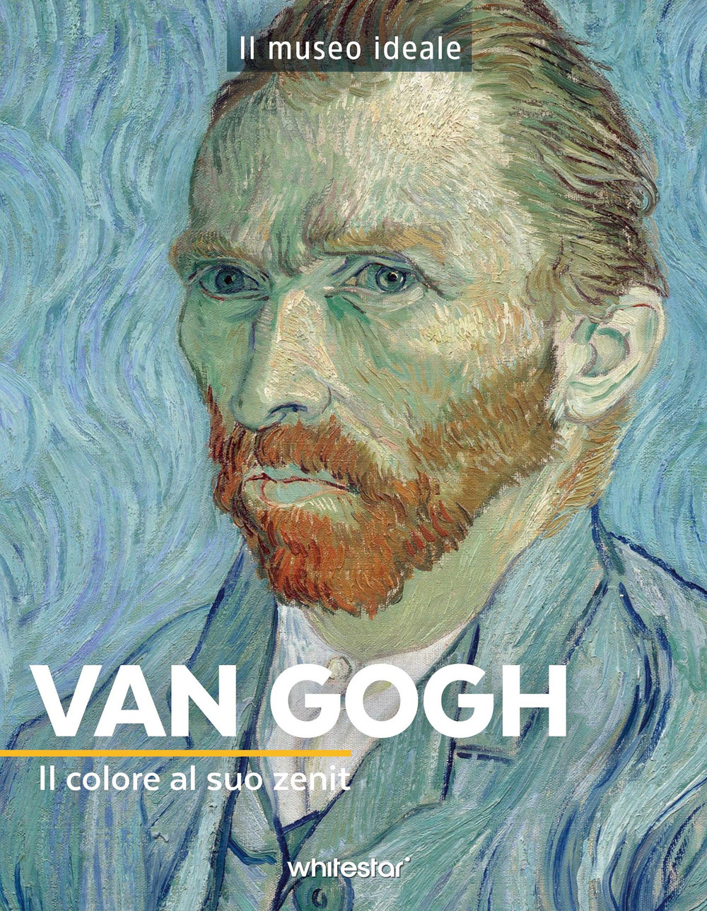 Van Gogh. Il colore al suo zenit. Ediz. a colori