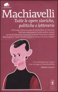 Tutte le opere storiche, politiche e letterarie. Ediz. integrale