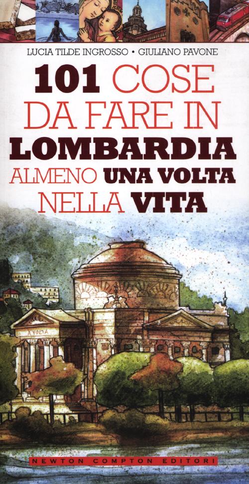 101 cose da fare in Lombardia almeno una volta nella vita