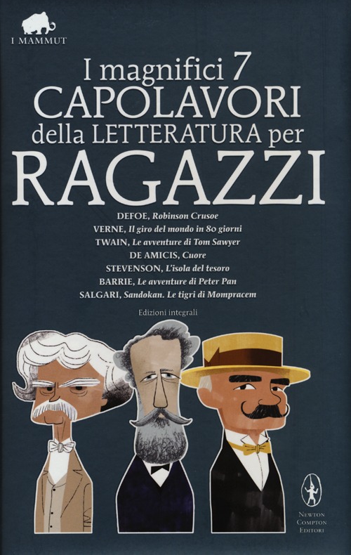 I magnifici 7 capolavori della letteratura per ragazzi: Robinson Crusoe-Il giro del mondo in 80 giorni-Le avventure di Tom Sawyer-Cuore... Ediz. integrale