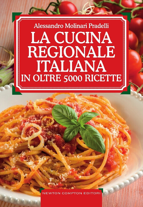 La cucina regionale italiana in oltre 5000 ricette