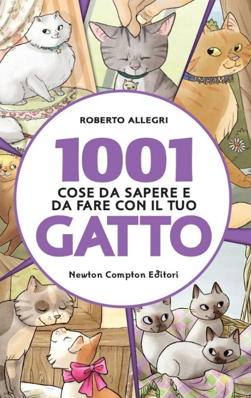 1001 cose da sapere e da fare con il tuo gatto