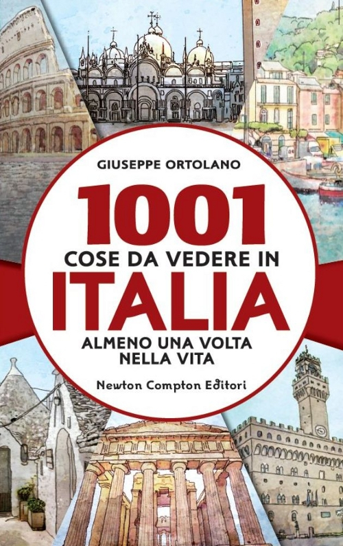 1001 cose da vedere in Italia almeno una volta nella vita