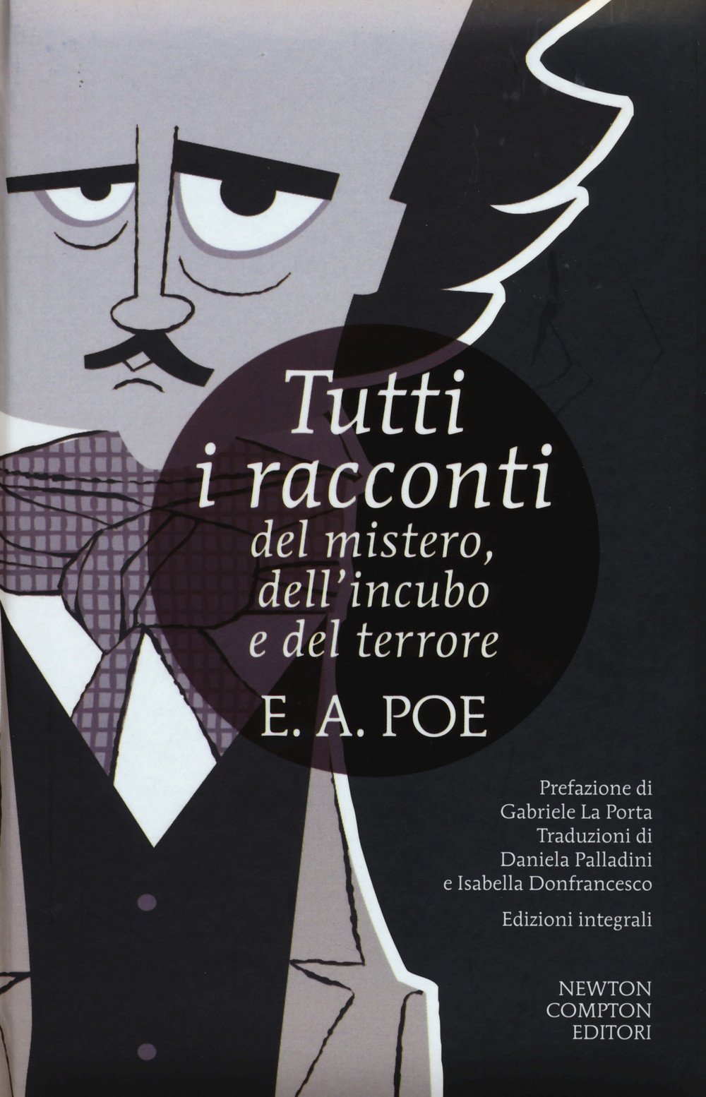 Tutti i racconti del mistero, dell'incubo e del terrore. Ediz. integrale