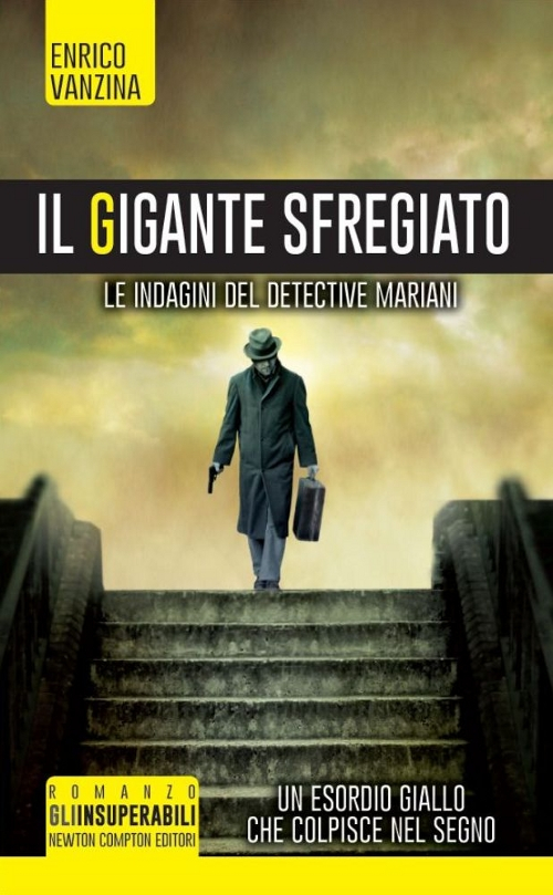 Il gigante sfregiato. Le indagini del detective Mariani