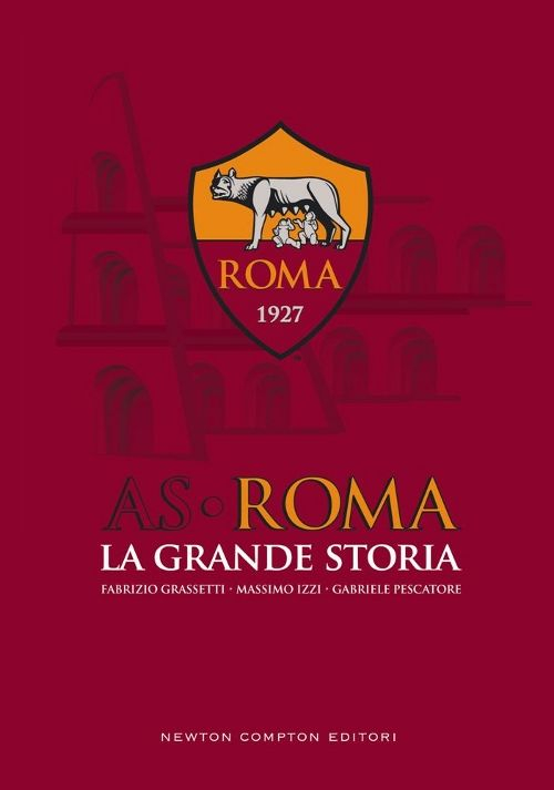 AS Roma. La grande storia