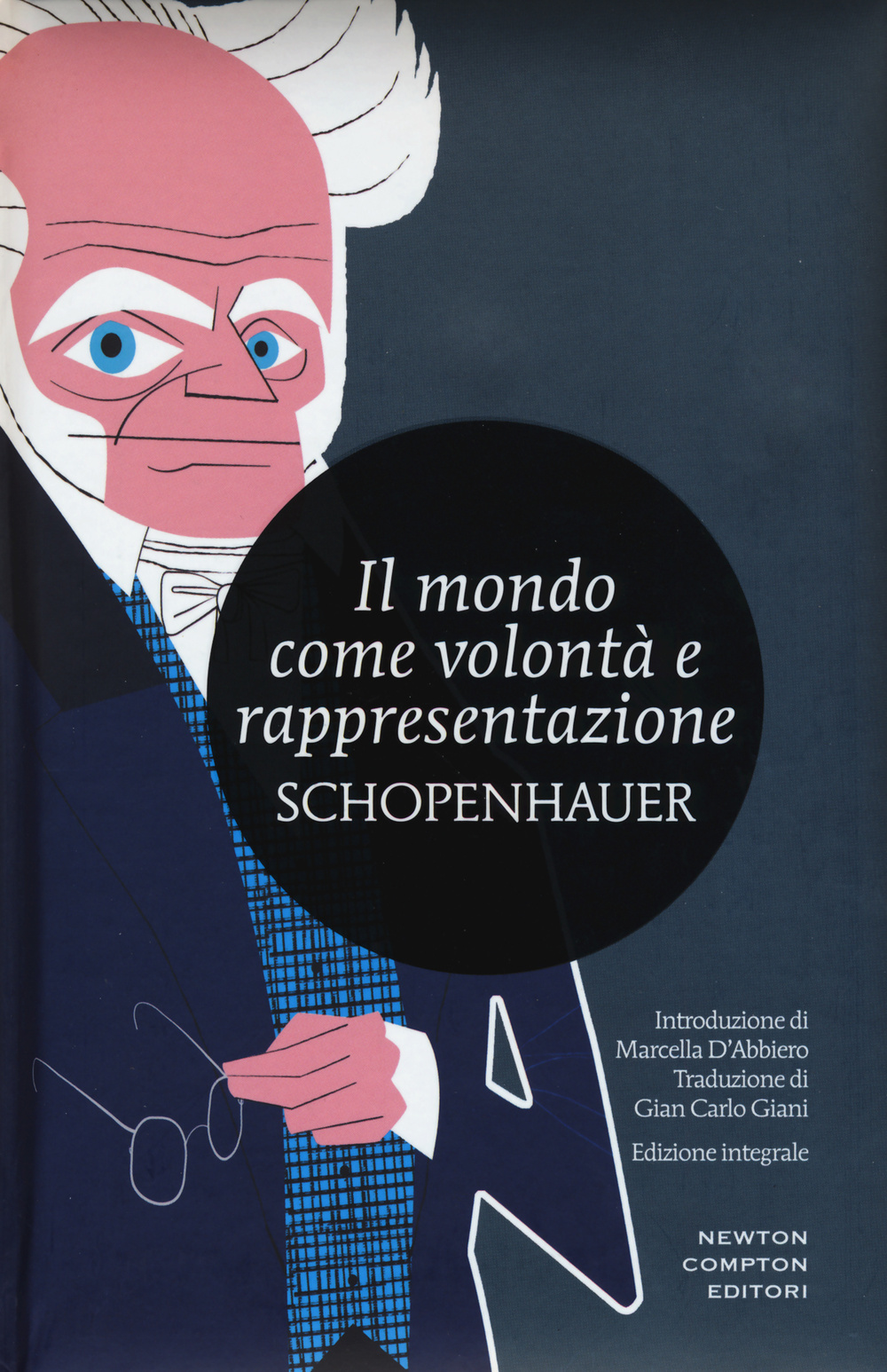 Il mondo come volontà e rappresentazione. Ediz. integrale