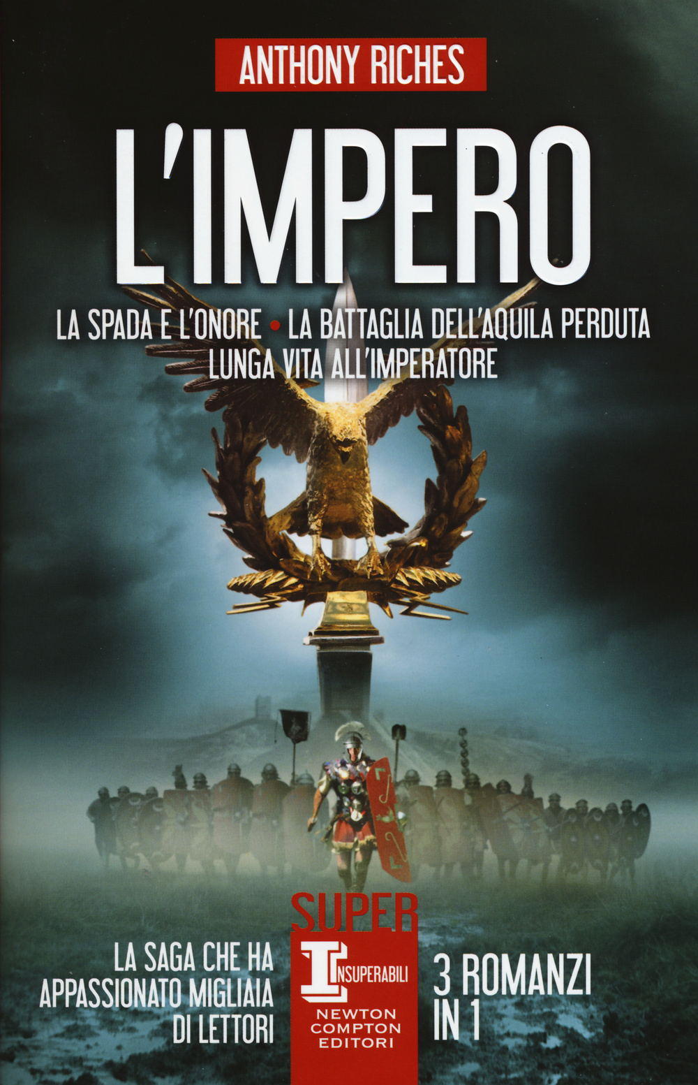 L'impero: La spada e l'onore-La battaglia dell'Aquila perduta-Lunga vita all'imperatore