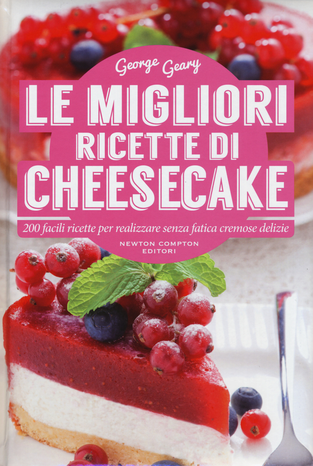 MIGLIORI RICETTE DI CHEESECAKE (LE) - 9788854178045