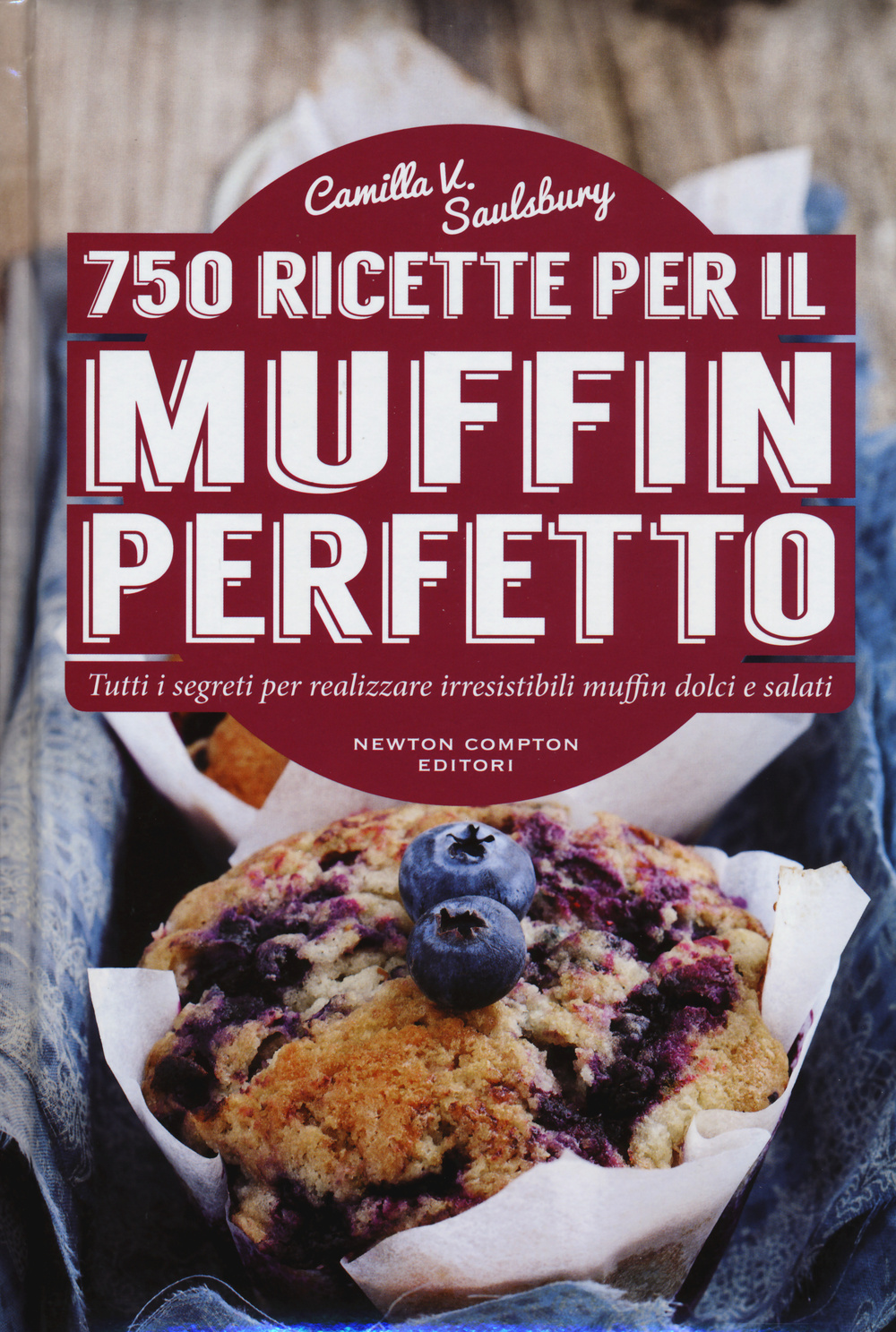 750 ricette per il muffin perfetto