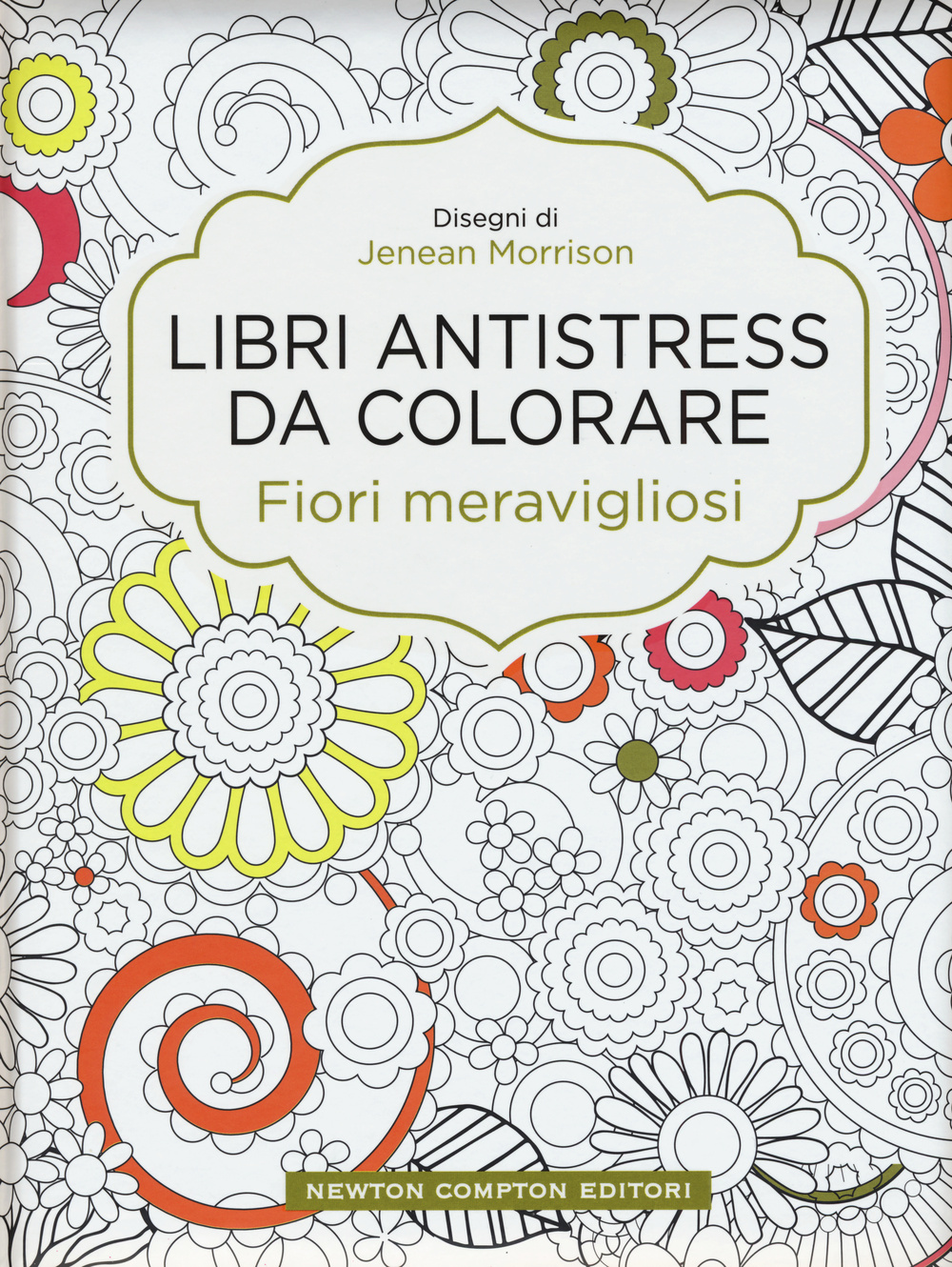 Fiori meravigliosi. Libri antistress da colorare