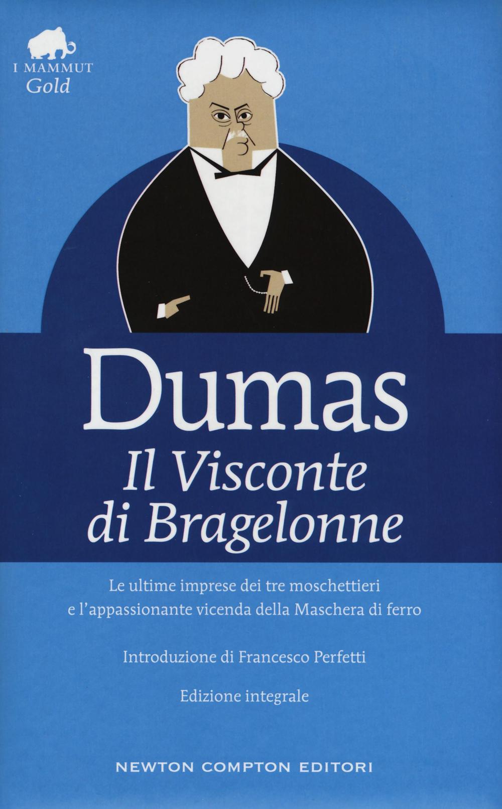 Il visconte di Bragelonne. Ediz. integrale