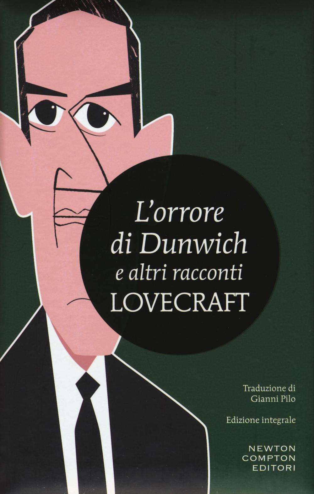 L'orrore di Dunwich e altri racconti. Ediz. integrale