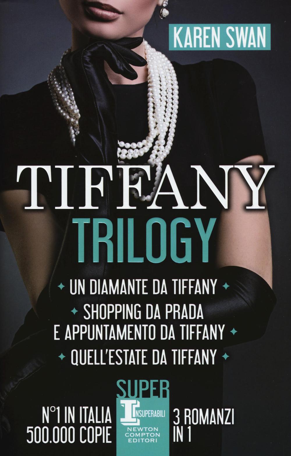 Tiffany trilogy: Un diamante da Tiffany-Shopping da Prada e appuntamento da Tiffany-Quell'estate da Tiffany