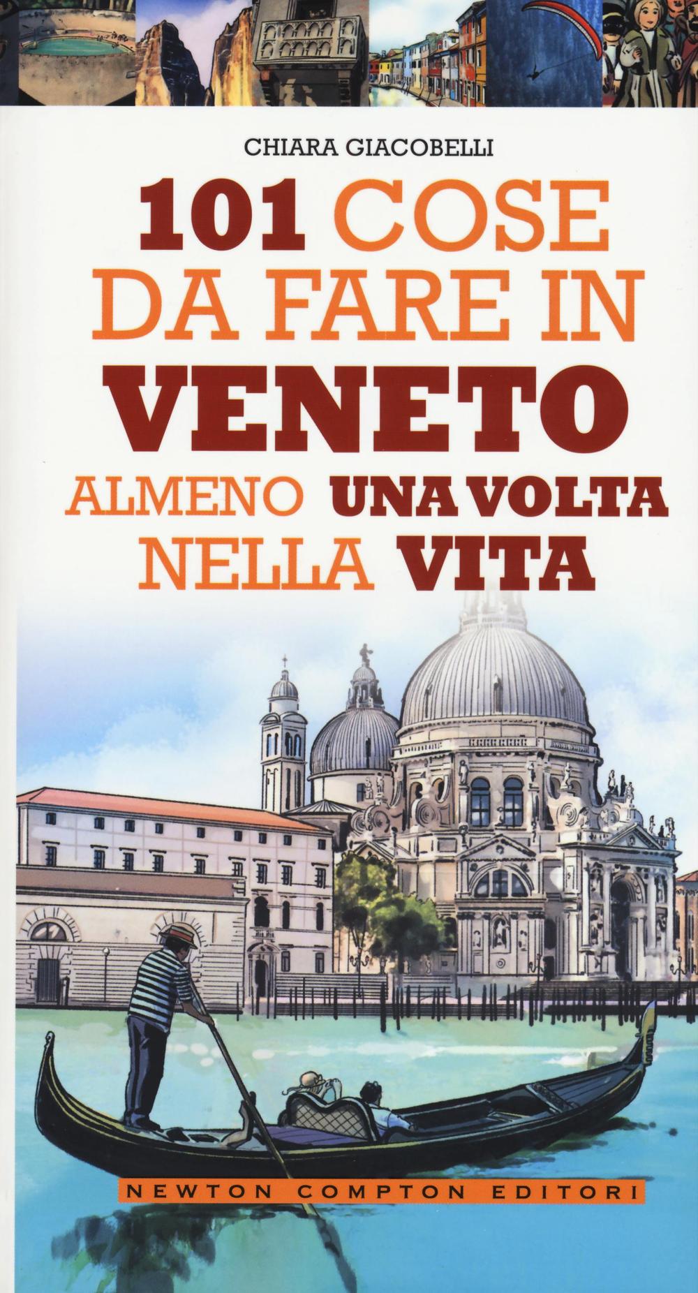 101 cose da fare in Veneto almeno una volta nella vita