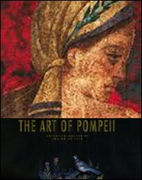 The art of Pompeii. Ediz. illustrata