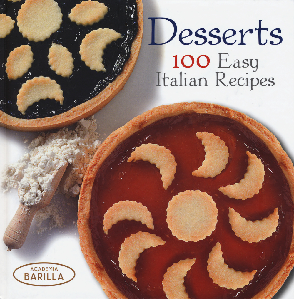 Desserts. 100 easy italian recipes