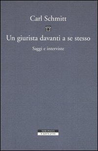 Un giurista davanti a se stesso. Saggi e interviste