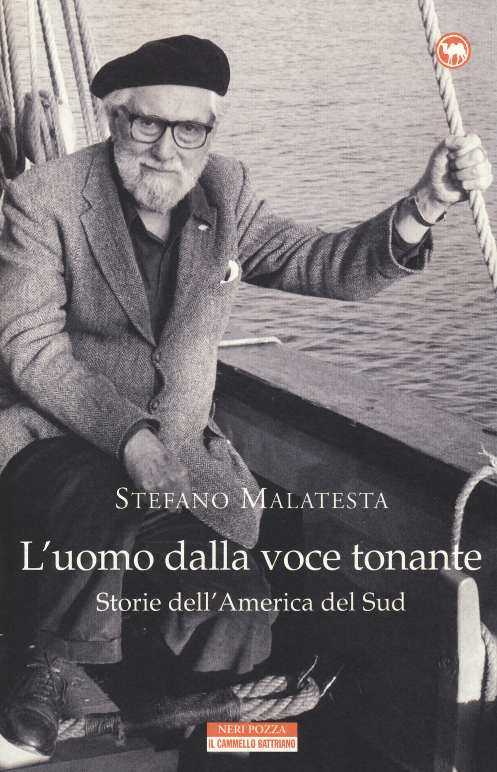 L'uomo dalla voce tonante. Storie dell'America del Sud