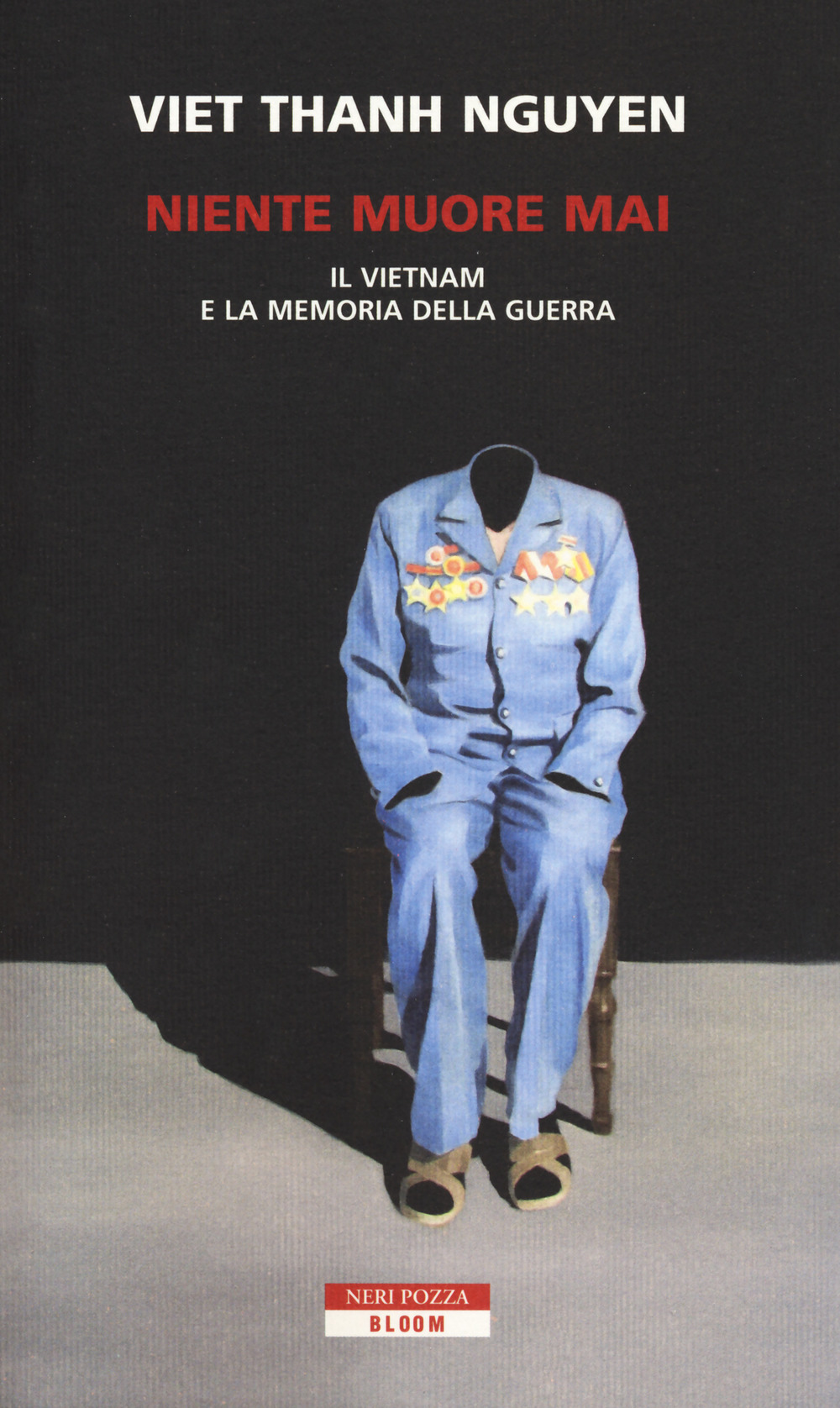 Niente muore mai. Il Vietnam e la memoria della guerra