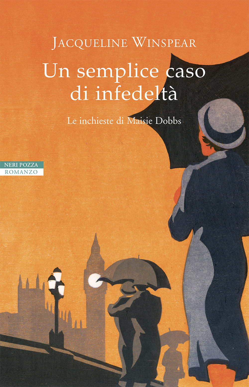 Un semplice caso di infedeltà. Le inchieste di Maisie Dobbs